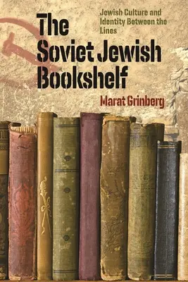 Das sowjetisch-jüdische Bücherregal: Jüdische Kultur und Identität zwischen den Zeilen - The Soviet Jewish Bookshelf: Jewish Culture and Identity Between the Lines