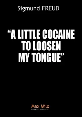 Ein wenig Kokain, um meine Zunge zu lockern - A little cocaine to loosen my tongue