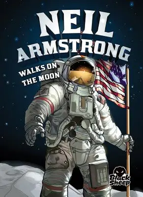 Neil Armstrong betritt den Mond - Neil Armstrong Walks on the Moon