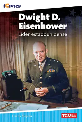 Dwight D. Eisenhower: Lder Estadounidense