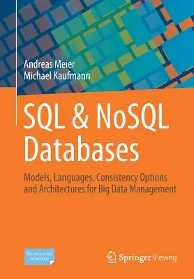 SQL- und Nosql-Datenbanken: Modelle, Sprachen, Konsistenzoptionen und Architekturen für Big Data Management - SQL & Nosql Databases: Models, Languages, Consistency Options and Architectures for Big Data Management