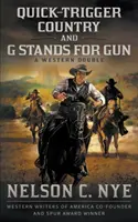 Land des schnellen Abzugs und G steht für Gun: Ein Western-Double - Quick-trigger Country and G Stands for Gun: A Western Double