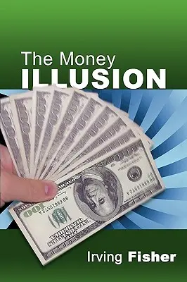 Die Geldillusion - The Money Illusion