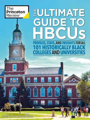 Der ultimative Leitfaden für Hbcus: Profile, Statistiken und Einblicke für alle 101 Historically Black Colleges and Universities - The Ultimate Guide to Hbcus: Profiles, Stats, and Insights for All 101 Historically Black Colleges and Universities