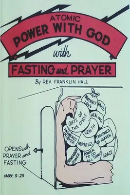 Atomare Kraft mit Gott, durch Fasten und Gebet - Atomic Power with God, Through Fasting and Prayer