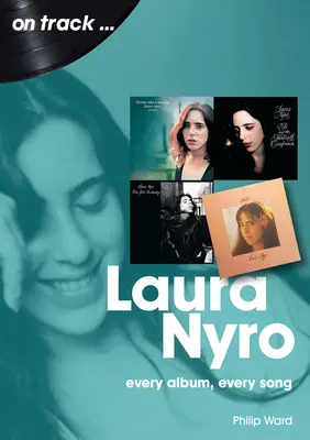 Laura Nyro: Jedes Album, jeder Song - Laura Nyro: Every Album Every Song