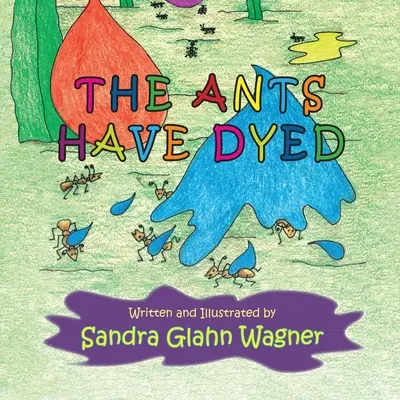 Die Ameisen haben gefärbt - The Ants Have Dyed