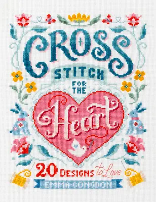 Kreuzstich für das Herz: 20 Designs zum Liebhaben - Cross Stitch for the Heart: 20 Designs to Love