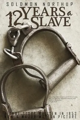 Zwölf Jahre ein Sklave von Solomon Northup - 12 Years a Slave by Solomon Northup