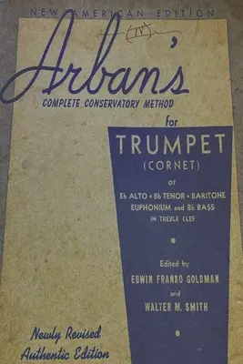 Arbans Vollständige Konservatorium-Methode für Trompete - Arban's Complete Conservatory Method for Trumpet