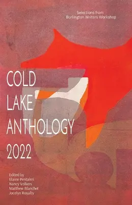 Cold Lake-Anthologie 2022 - Cold Lake Anthology 2022