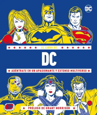 El Libro de DC: A D(c)Ntrate En Un Apasionante Y Extenso Multiverso