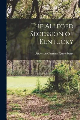 Die angebliche Sezession von Kentucky - The Alleged Secession of Kentucky