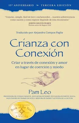 Crianza con Conexin: Criar a travs de conexin y amor en lugar de coercin y miedo