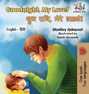 Gute Nacht, meine Liebe! Englisch Hindi Zweisprachig - Goodnight, My Love!: English Hindi Bilingual