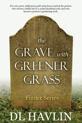 Das Grab mit dem grüneren Gras - The Grave with Greener Grass