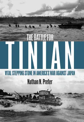 Die Schlacht um Tinian: Ein wichtiger Meilenstein in Amerikas Krieg gegen Japan - The Battle for Tinian: Vital Stepping Stone in America's War Against Japan