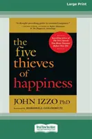 Die fünf Diebe des Glücks [16 Pt Large Print Edition] - The Five Thieves of Happiness [16 Pt Large Print Edition]