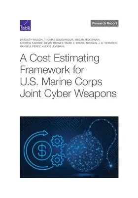 Kostenschätzungsrahmen für gemeinsame Cyberwaffen des U.S. Marine Corps - Cost Estimating Framework for U.S. Marine Corps Joint Cyber Weapons