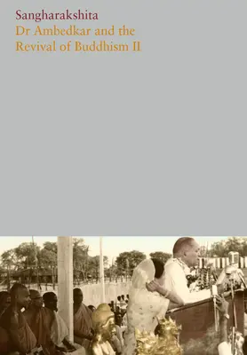 Band 10: Dr. Ambedkar und die Wiederbelebung des Buddhismus II - Volume 10: Dr. Ambedkar and the Revival of Buddhism II