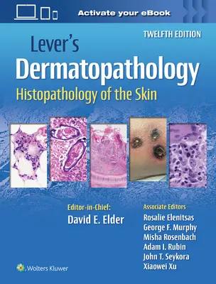 Lever's Dermatopathologie: Histopathologie der Haut - Lever's Dermatopathology: Histopathology of the Skin