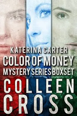 Katerina Carter Color of Money Mystery Boxed Set: Drei Bücher in einem - Katerina Carter Color of Money Mystery Boxed Set: Three books in one