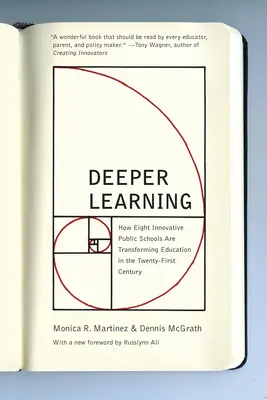 Tieferes Lernen: Wie acht innovative öffentliche Schulen die Bildung im einundzwanzigsten Jahrhundert verändern - Deeper Learning: How Eight Innovative Public Schools Are Transforming Education in the Twenty-First Century