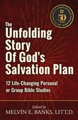Die sich entfaltende Geschichte von Gottes Heilsplan: 12 lebensverändernde Studien für Einzelpersonen oder Gruppen - The Unfolding Story of God's Salvation Plan: 12 Life-Changing Personal or Group Studies