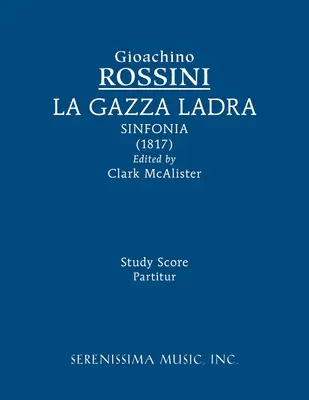 La Gazza ladra sinfonia: Studienpartitur - La Gazza ladra sinfonia: Study score