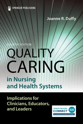 Pflegequalität in der Krankenpflege und im Gesundheitssystem - Quality Caring in Nursing and Health Systems