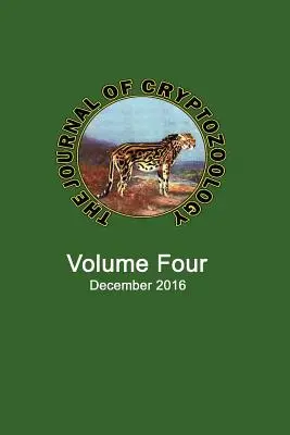 Die Zeitschrift für Kryptozoologie: Band VIER - The Journal of Cryptozoology: Volume FOUR