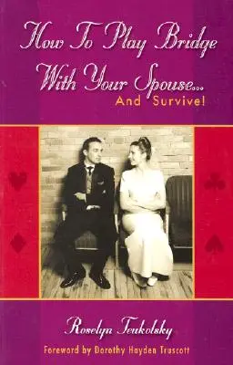 Como jogar bridge com seu cônjuge... e sobreviver! - How to Play Bridge with Your Spouse... and Survive!