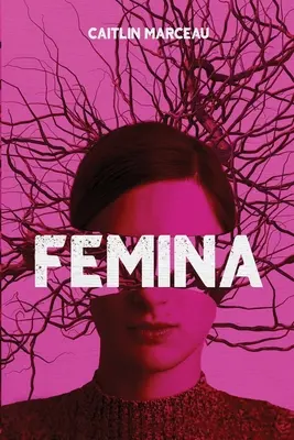 Femina: Eine Sammlung düsterer Belletristik - Femina: A Collection of Dark Fiction