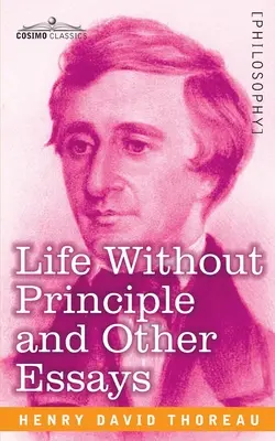 Leben ohne Prinzip und andere Essays - Life Without Principle and Other Essays