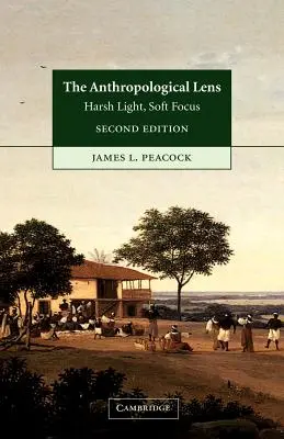 Das anthropologische Objektiv: Hartes Licht, weicher Fokus - The Anthropological Lens: Harsh Light, Soft Focus