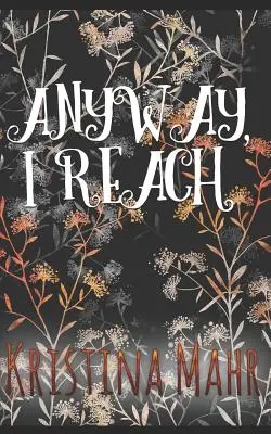Wie auch immer, ich erreiche - Anyway, I Reach