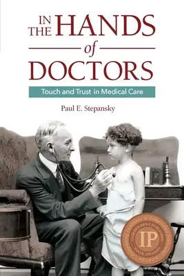 In den Händen von Ärzten: Berührung und Vertrauen in der medizinischen Versorgung - In the Hands of Doctors: Touch and Trust in Medical Care