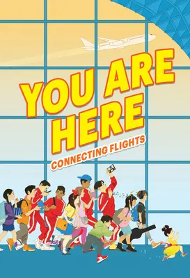 Sie sind hier: Anschlussflüge - You Are Here: Connecting Flights