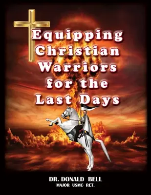 Christliche Krieger für die Endzeit ausrüsten - Equipping Christian Warriors for the Last Days