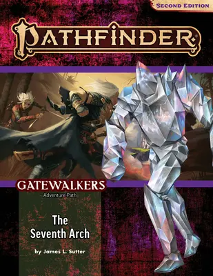 Pathfinder-Abenteuerpfad: Der siebte Bogen (Gatewalkers 1 von 3) (P2) - Pathfinder Adventure Path: The Seventh Arch (Gatewalkers 1 of 3) (P2)