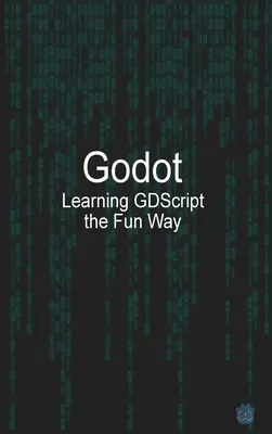 Godot - GDScript spielerisch lernen - Godot Learning GDScript the Fun Way