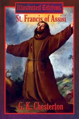 Der heilige Franz von Assisi (Illustrierte Ausgabe) - St. Francis of Assisi (Illustrated Edition)