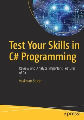 Testen Sie Ihre Fähigkeiten in der C#-Programmierung: Überprüfen und analysieren Sie wichtige Funktionen von C# - Test Your Skills in C# Programming: Review and Analyze Important Features of C#