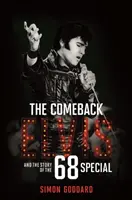 Das Comeback: Elvis und die Geschichte des '68 Special - The Comeback: Elvis and the Story of the '68 Special