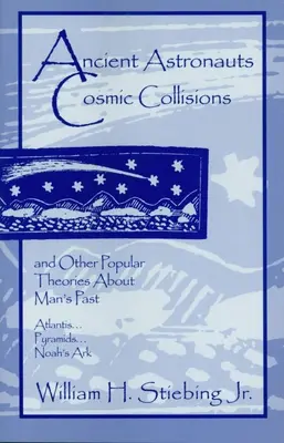 Antike Astronauten, kosmische Kollisionen - Ancient Astronauts, Cosmic Collisions