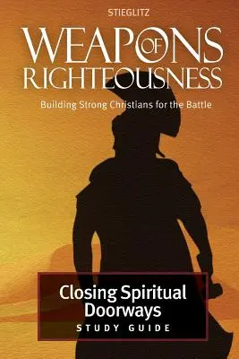 Geistliche Zugänge schließen: Studienführer 4 - Closing Spiritual Doorways: Study Guide 4