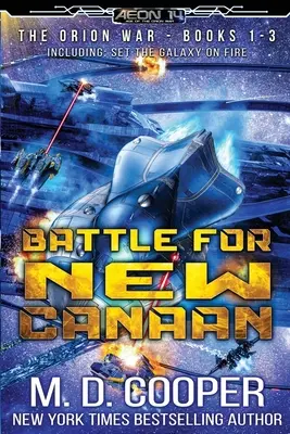 Schlacht um Neu-Kanaan: Der Orionkrieg Bücher 1-3 - Battle for New Canaan: The Orion War Books 1-3