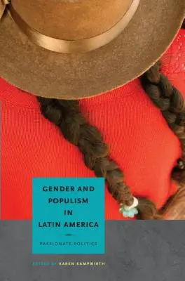 Geschlecht und Populismus in Lateinamerika: Passionierte Politik - Gender and Populism in Latin America: Passionate Politics