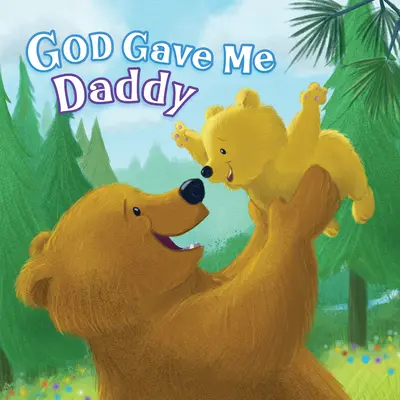 Gott schenkte mir Daddy - God Gave Me Daddy