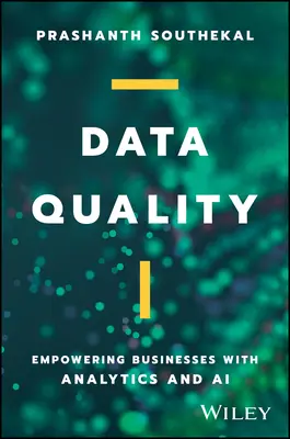 Datenqualität: Unternehmen stärken mit Analytik und KI - Data Quality: Empowering Businesses with Analytics and AI